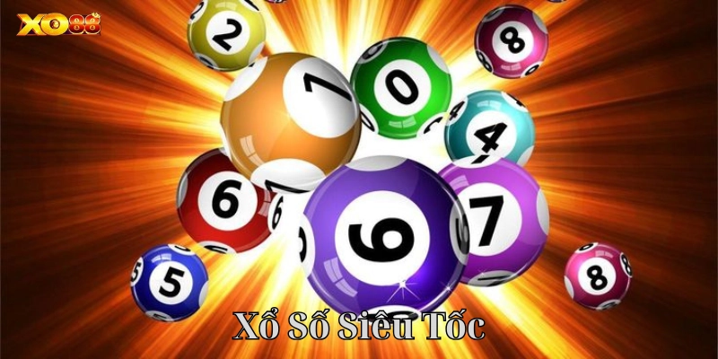 Siêu Nhanh, Siêu May Mắn – Chỉ Có Ở Xổ Số Siêu Tốc Tại Xo88