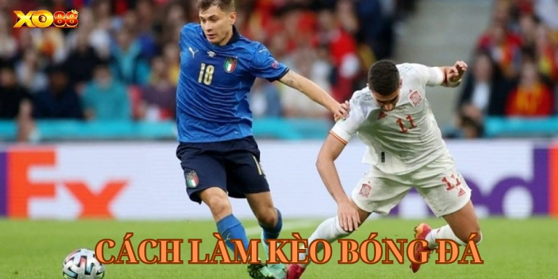 Khái niệm về Cách Làm Kèo Bóng Đá