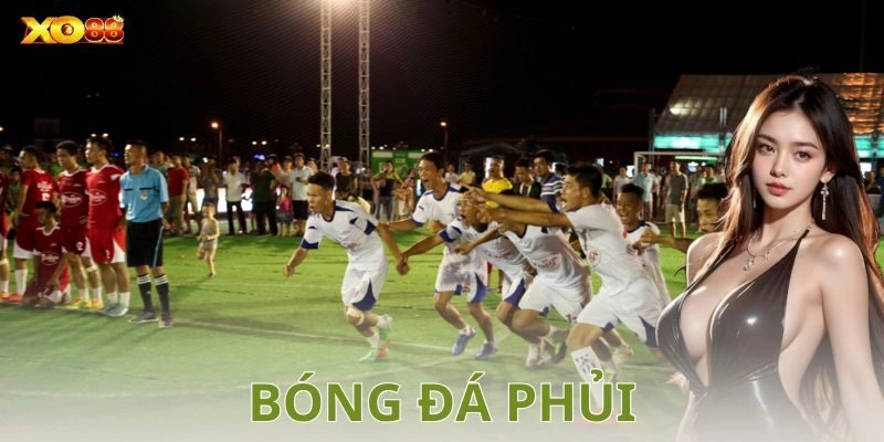 Bóng đá phủi: Sân chơi đỉnh cao của đam mê