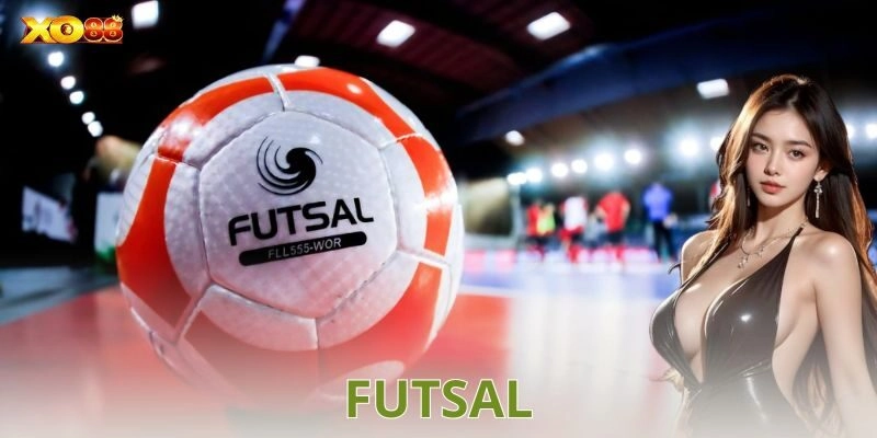Khám phá Futsal: Cách chơi, kỹ thuật chơi đỉnh cao